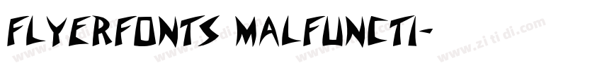 Flyerfonts Malfuncti字体转换